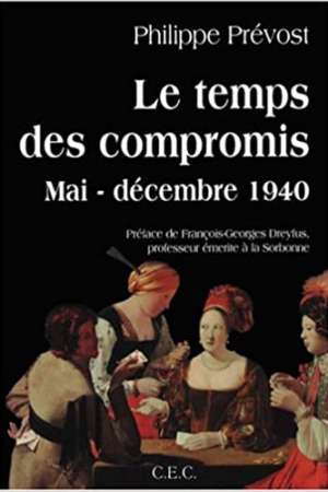 Le temps des compromis : Mai-décembre 1940