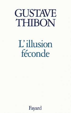 L&rsquo;Illusion féconde
