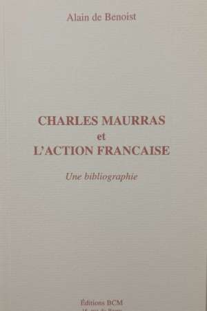 Charles Maurras et l’Action française – Une bibliographie