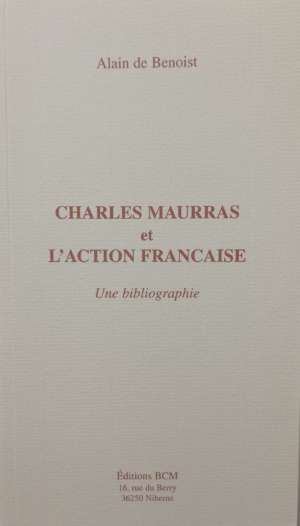 Charles Maurras et l&rsquo;Action française – Une bibliographie