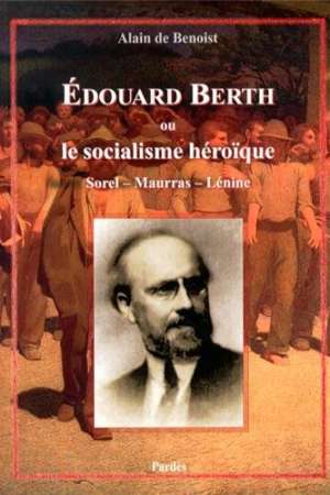 Édouard Berth ou le socialisme héroïque