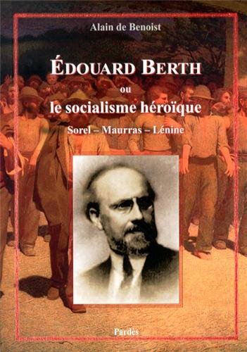 Édouard Berth ou le socialisme héroïque