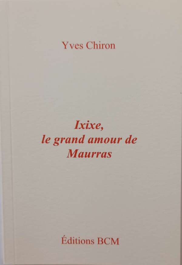 Ixixe, le grand amour de Maurras