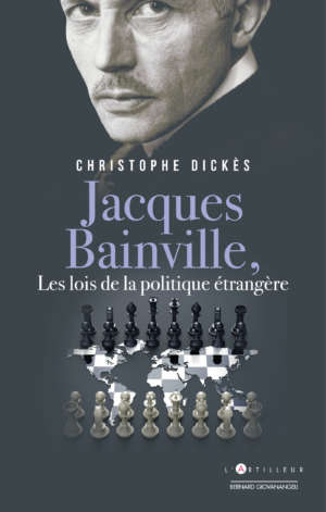 Jacques Bainville les lois de la politique étrangère