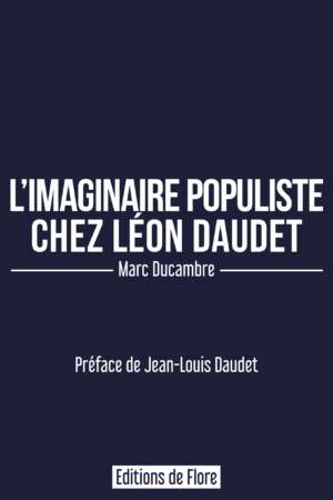 L’imaginaire populiste chez Léon Daudet