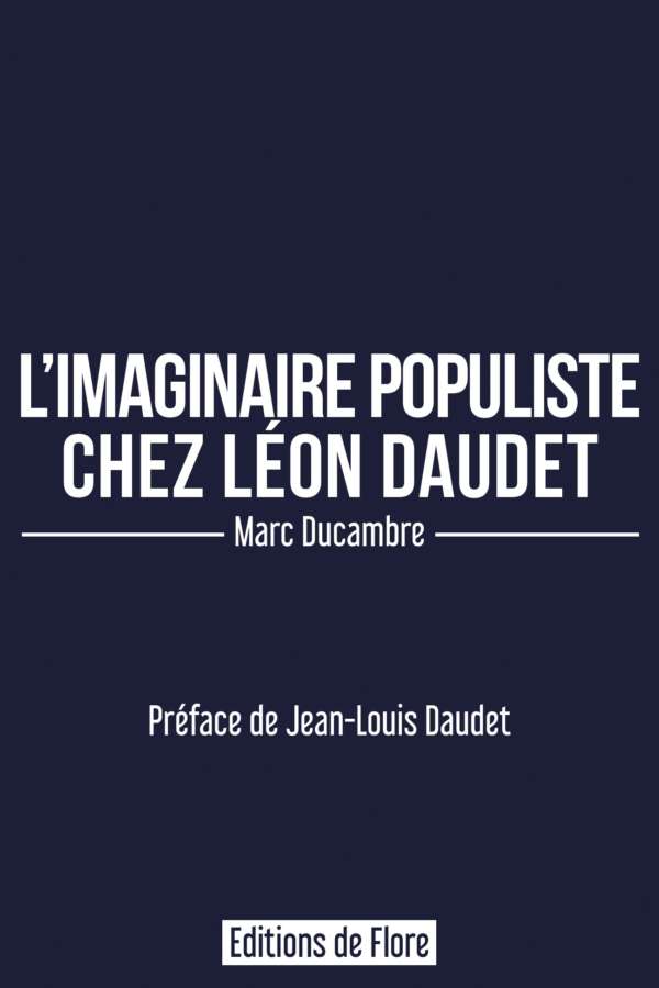L'imaginaire populiste chez Léon Daudet