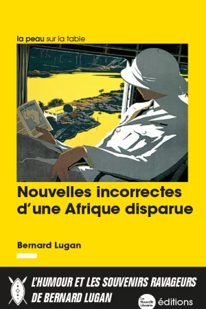 Nouvelles incorrectes d’une Afrique disparue