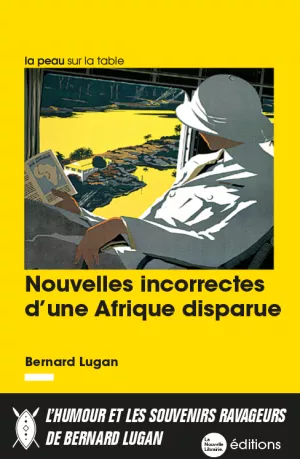Nouvelles incorrectes d&rsquo;une Afrique disparue