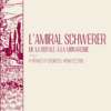 L'Amiral Schwerer - De la Royale à la monarchie