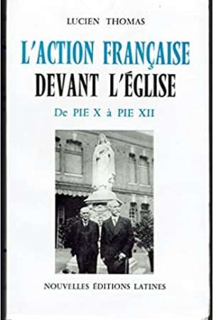 L’Action française devant l’Église de Pie X à Pie XII