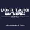 La contre-révolution avant Maurras