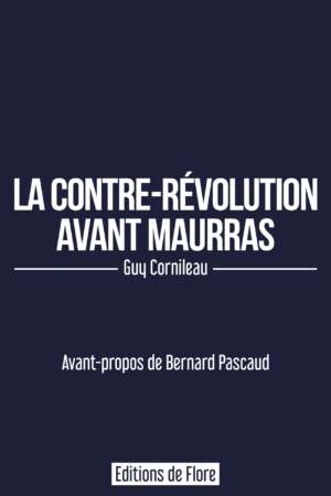 La contre-révolution avant Maurras