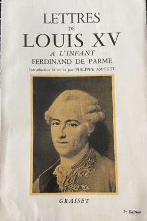 Lettres de Louis XV à l’Infant Ferdinand de Parme