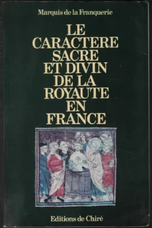Les caractère sacré et divin de la royauté en France