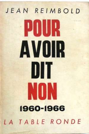 Pour avoir dit Non  1960-1966