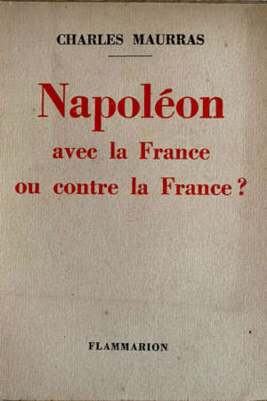 Napoléon avec la France ou contre la France ?