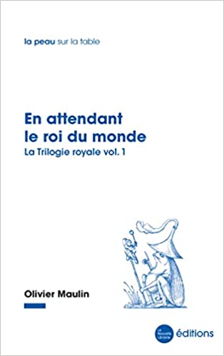 En attendant le roi du monde, vol.1