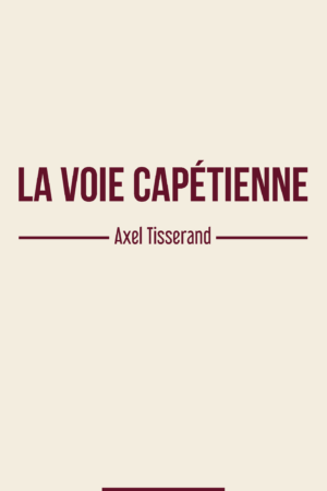 La voie capétienne