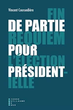 Fin de partie – Requiem pour l’élection présidentielle