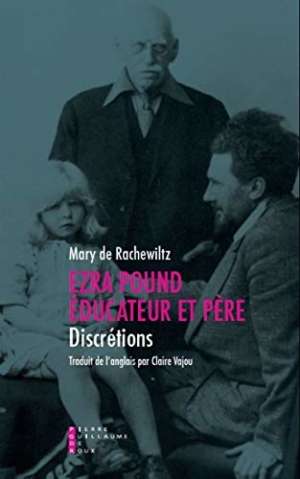Ezra Pound Éducateur Et Père