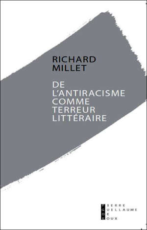 De l&rsquo;antiracisme comme terreur littéraire