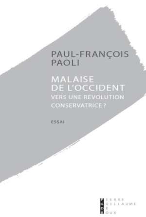Malaise de l&rsquo;Occident vers une révolution conservatrice ?