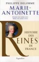 Marie-Antoinette – Histoire des Reines de France