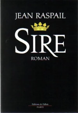 Sire, de Jean Raspail
