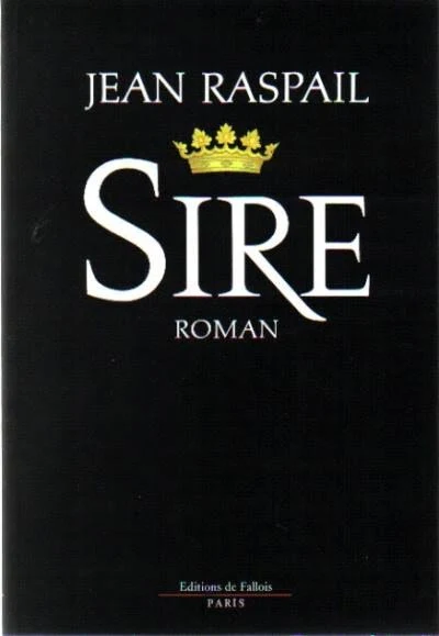 Sire, de Jean Raspail