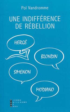 Une indifférence de rébellion