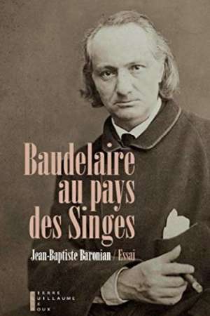 Baudelaire au pays des singes