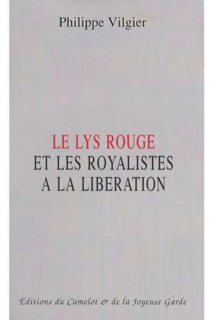 Le Lys Rouge et les Royalistes à la libération