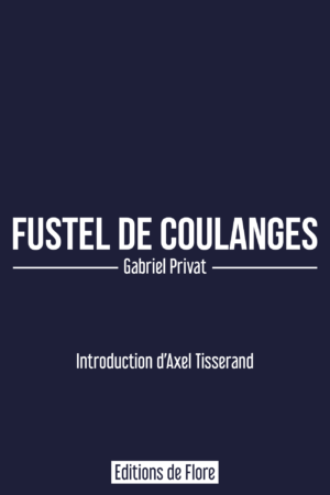 Fustel de Coulanges, de Gabriel Privat
