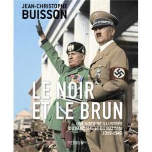 Le Noir et le brun – Une histoire illustrée du fascisme et du nazisme 1918-1946