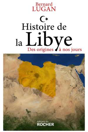 Histoire de la Libye: des origines à nos jours