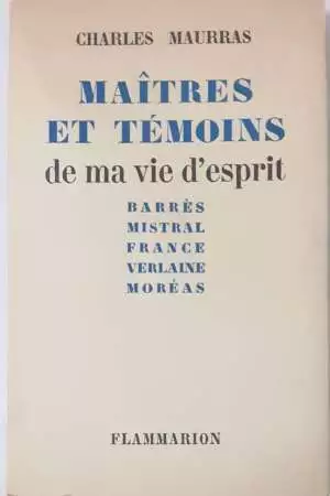 Maîtres et témoins de ma vie d’esprit