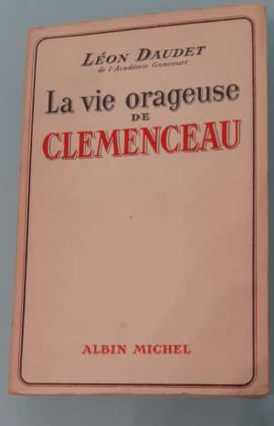 La vie orageuse de Clemenceau