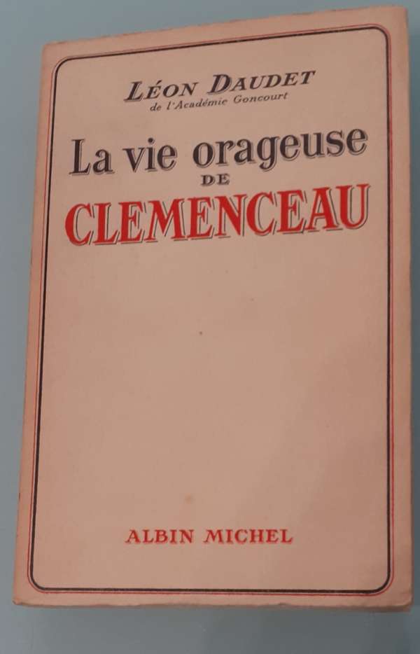La vie orageuse de Clemenceau