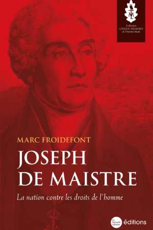 Joseph de Maistre, la nation contre les droits de l’homme