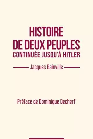 Histoire de deux peuples continuée jusqu’à Hitler