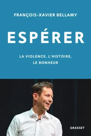 Espérer – la violence, l’histoire, le bonheur