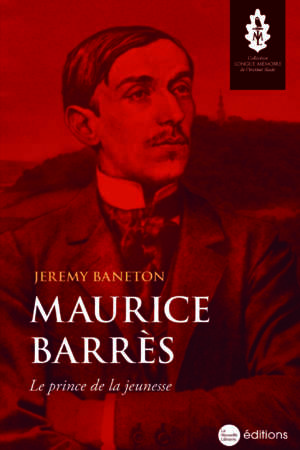 Maurice Barrès, le prince de la jeunesse