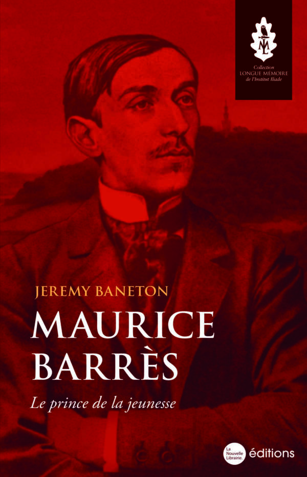 Maurice Barrès, le prince de la jeunesse