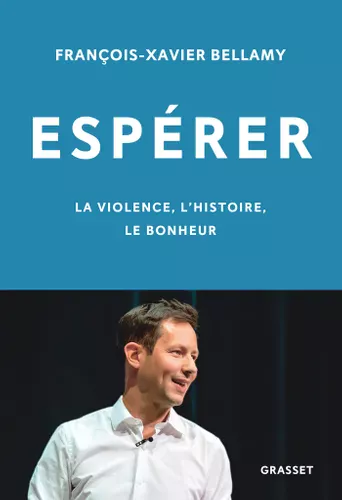 Espérer - la violence, l'histoire, le bonheur