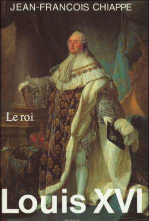 Louis XVI . Le roi, LouisXVI, l’otage