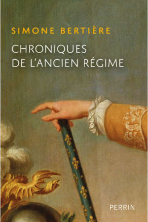 Chroniques de l’ancien régime