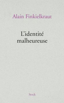 L’identité malheureuse