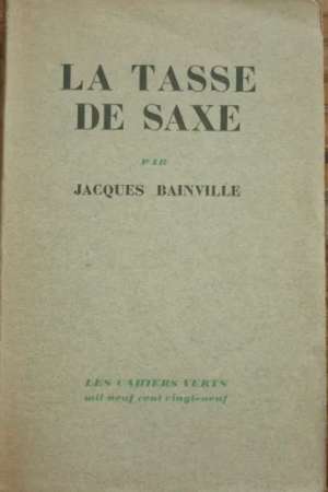 La tasse de Saxe par Jacques Bainville
