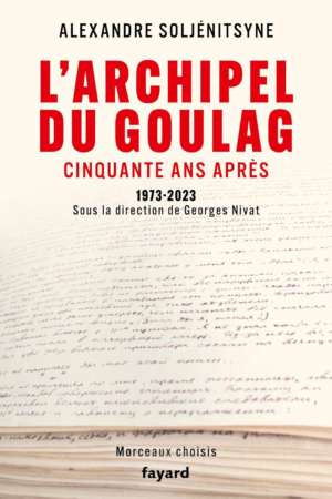 L’archipel du Goulag cinquante ans après