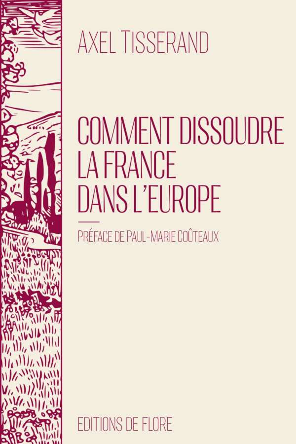 Comment dissoudre la France dans l'Europe